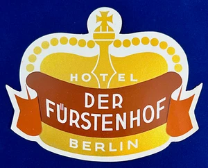 LUGGAGE LABEL/STICKER ORIGINAL, NOT REPRO. “HOTEL DER FÜRSTENHOF BERLIN” 1930’s - Picture 1 of 4