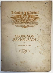 Walther von Dyck - Georg von Reichenbach  1912 Biographie Erfinder Dampfmaschine - Bild 1 von 1