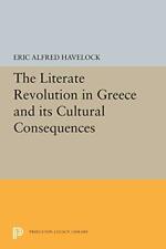 The Literate Revolution in Greece and Its Cultu, Havelock Paperback+=