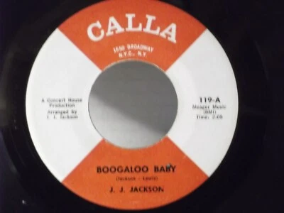 J.J. Jackson,Calla 119"Boogaloo Baby",US,7" 45,1966, 2 sided Northern Soul, Mint - Image 1 of 2