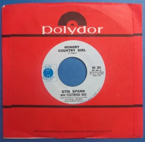 45 RPM BLUES OTIS SPANN W/ FLEETWOOD MAC, WALKIN'/ HUNGRY COUNTRY GIRL NM - Picture 1 of 4