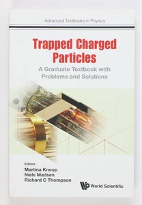 Trapped Charged Particles: A Graduate Textbook with Problems and Solutions (Adva - Imagen 1 de 2