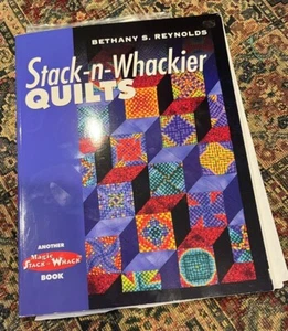 Stack-N-Whackier Quilts by Bethany S Reynolds: Used - Bild 1 von 4