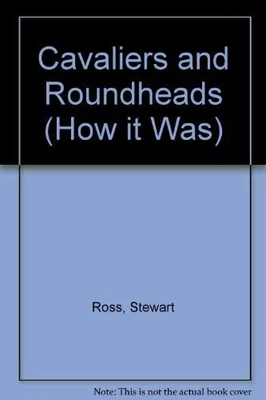 HIW CAVALIERS & ROUNDHEADS (How It Was), Ross, Stewart - Image 1 of 2