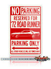 1972 Plymouth Road Runner 340 Coupe Reserved Parking Only Sign 12x18 - 8x12 Alu.