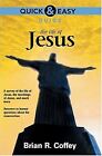 Quick and Easy Guide: The Life of Jesus, Coffey, Brian R., Used; Good Book