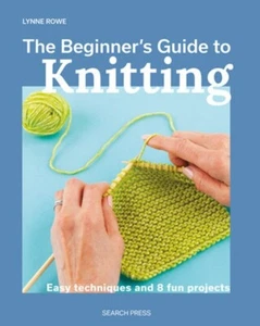 Der Leitfaden für Anfänger zum Stricken: Einfache Techniken und 8 lustige Projekte (Taschenbuch - Bild 1 von 1