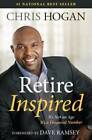 Retire Inspired: It's Not an Age, It's a Financial Number - Hardcover - GOOD