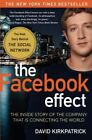 The Facebook Effect: The Inside Story of the Company That Is Connecting the ...