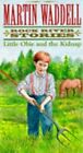 Little Obie And The Kidnap (Storybooks), Waddell Martin