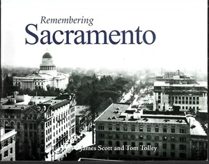 REMEMBERING SACRAMENTO by James Scott & Tom Tolley (2010, Paperback) - Imagen 1 de 2