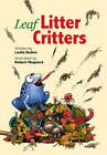 Leaf Litter Critters By Leslie Bulion: New