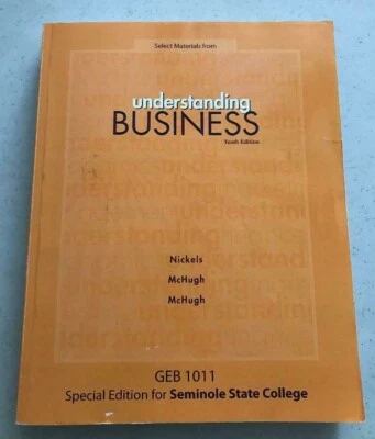 UNDERSTANDING BUSINESS ~ 10TH EDITION ~ 2013 ~ GEB 1011 ~ SEMINOLE STATE COLLEGE - Image 1 of 4