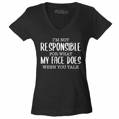 I'm Not Responsible For What My Face Does Women's V-Neck T-shirt Funny Tee - Image 1 of 2