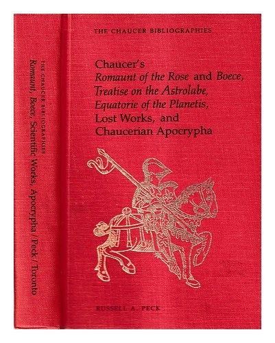 PECK, RUSSELL A. Chaucer's Romaunt of the rose and Boece, Treatise on the astrol - Image 1 of 1