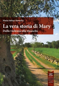 Maria Sabina Marz La vera storia di Mary. Dalla violenza alla rinas (Paperback) - Picture 1 of 1