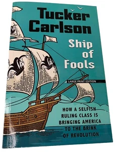 Tucker Carlson Narrenschiff Taschenbuch Großdruckausgabe - Bild 1 von 7