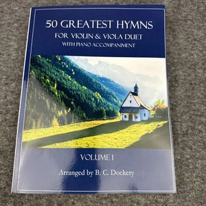50 größte Hymnen für Violine und Viola Duett: Band 1 Taschenbuch von B.C. Docker - Bild 1 von 10
