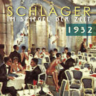 Various - Schlager im Spiegel der Zeit - Schlager im Spiegel der Zeit - 1932 ...