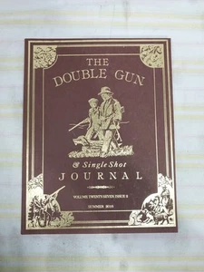 THE DOUBLE GUN & SINGLE SHOT JOURNAL Magazine Vol 27 Issue 2 Summer 2016 - Picture 1 of 7