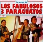 Los Fabulosos 3 Paraguayos | Cd | Lo Mejor De (22 Tracks)