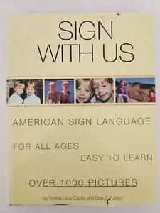 Sign with Us by Teresa Lacy Castle and Dan J Castle (1997, Hardcover) ASL - Picture 1 of 24