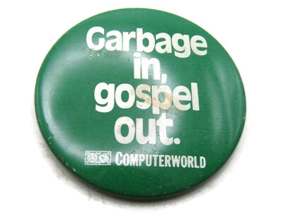 Garbage In, Gospel Out. Computer World Button - Image 1 of 4