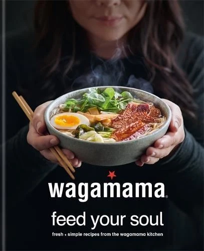 Wagamama Feed Your Soul New Book, Wagamama Limited, Hardback - Image 1 of 1