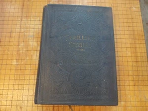 Reminiscences and Thrilling Strries of the War By Hon.James Rankin Moorse 1899 - Picture 1 of 12