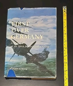 First Over Germany Russell Strong 1982 Signed HC WW II 306th Bombardment Group - Picture 1 of 14