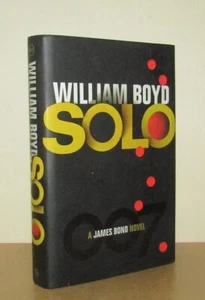 William Boyd - Solo (James Bond) - 1st/1st (2013 Jonathan Cape First Edition DJ) - Picture 1 of 5