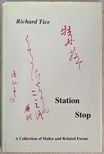 Station Stop : A Collection of Haiku and Related Forms by Richard Tice (1986 HC) - Picture 1 of 4