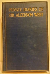 Private Diaries of the Rt. Hon. Sir Algernon West, G.C.B. 1922 W/Portrait HB - Foto 1 di 8