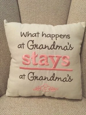 Decorative Accent Embroidered Throw Pillow:What Happens at Grandma's STAYS AT... - Image 1 of 3