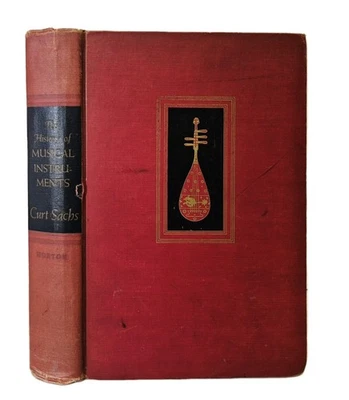 The History Of Musical Instruments By Curt Sachs 1940 New York Illustrated - Image 1 of 4
