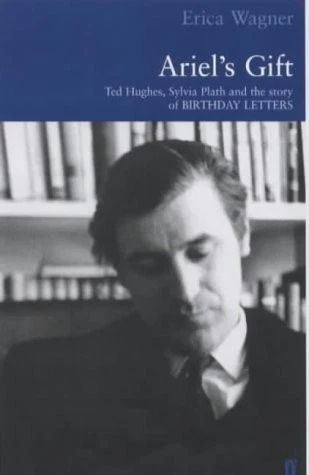 ARIEL'S GIFT: A COMMENTARY ON BIRTHDAY LETTERS BY TED By Erica Wagner **Mint** Foto 1 de 1