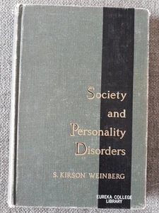 Society And Personality Disorders, S. Kirson Weinberg, 1952, HC, Xlib, Fair - Bild 1 von 16