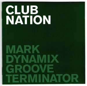 MARK DYNAMIX / GROOVE TERMINATOR Club Nation 2-CD House/Trance—Ministry of Sound - Bild 1 von 2