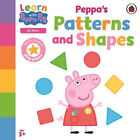 Learn With Peppa: Peppa's Patterns And Shapes By Peppa Pig