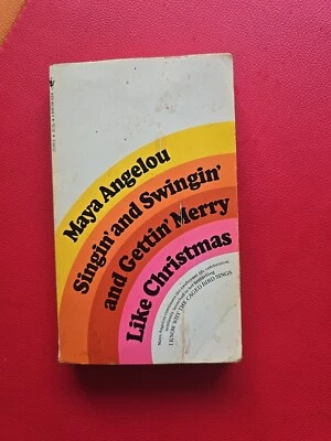 Maya Angelou Singin' and Swingin' and Gettin' Merry Like Christmas First Edition - Image 1 of 4