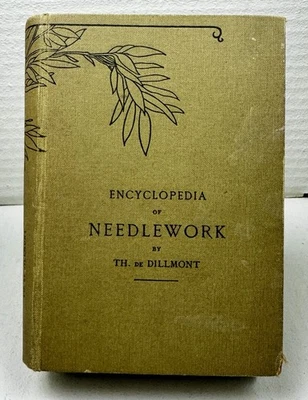 ENCYCLOPEDIA OF NEEDLEWORK By Thérèse De Dillmont, English (1,590,000) VINTAGE - Image 1 of 4