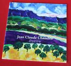 Jean Claude Chambre Peintre  Catalogue Illustre Dexpo 2008