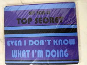 Sublimiertes Mauspad, "Mein Job ist streng geheim" - Bild 1 von 1