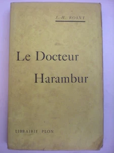 ROSNY J.H. LE DOCTOR HARAMBUR 1905 BOOKSELLER PLON - Picture 1 of 1