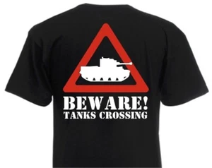" Beware Tanks Crossing " Tank RC Models T-Shirt 3-5XL Tiger Sherman Tank - Picture 1 of 12