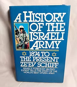 A History of the Israeli Army Zeev Schiff First Edition 1987 - Imagen 1 de 8