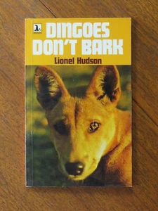 Dingoes don't bark - Lionel Hudson (Paperback, 1978) Seal Books ed. - Picture 1 of 5
