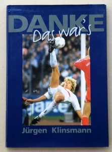 Danke Das War's signiert von Jürgen Klinsmann 1. Auflage 1999 - Bild 1 von 9