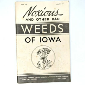 Libro de boletines agrícolas Noxious Weeds of Iowa Ames State College 1944 2M - Imagen 1 de 9