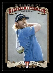 Hunter Mahan 2012 Upper Deck Goodwin Champions #18 GOLF *169 - Picture 1 of 2